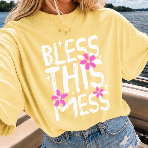 BLESS THIS MESS T-SHIRT
