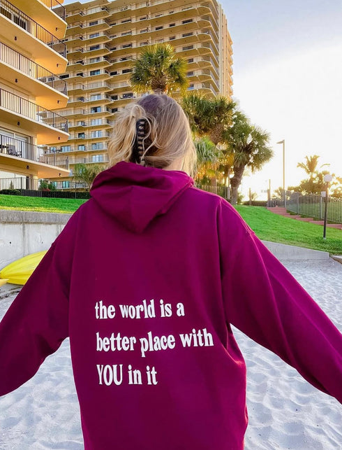 The World is a Better Place Hoodie