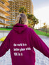 The World is a Better Place Hoodie