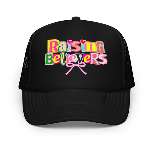 Raising Believers Foam Trucker Hat
