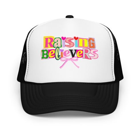 Raising Believers Foam Trucker Hat