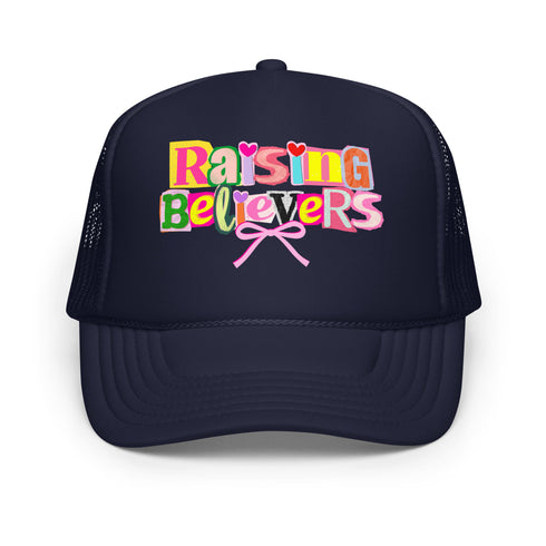 Raising Believers Foam Trucker Hat