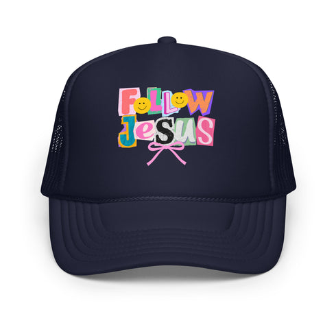 Follow Jesus Foam Trucker Hat