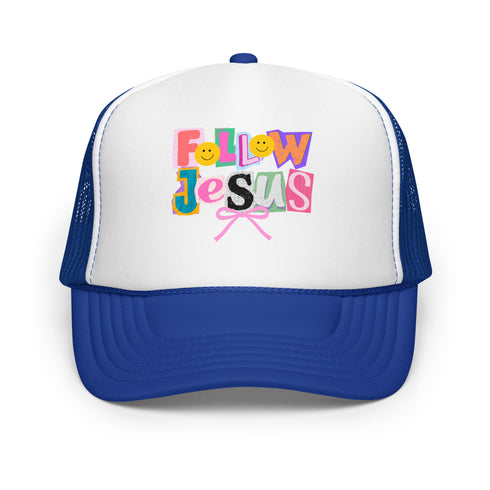 Follow Jesus Foam Trucker Hat