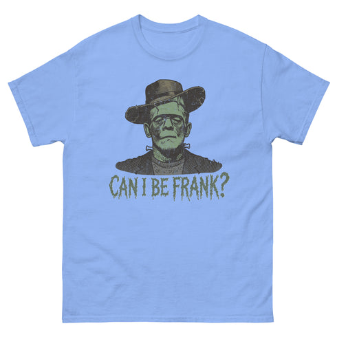 Can I be Frank Gildan Shirt