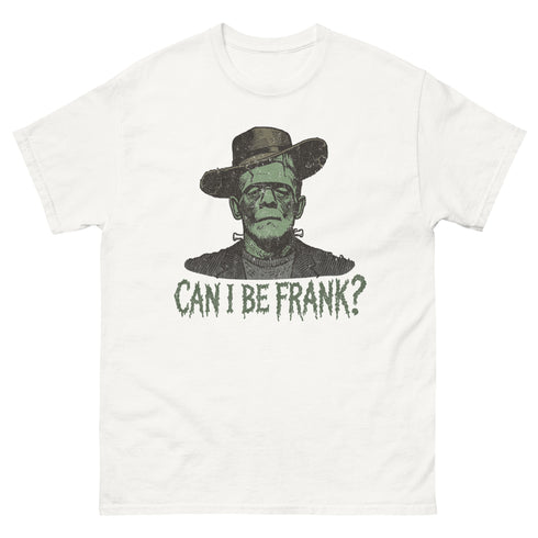 Can I be Frank Gildan Shirt
