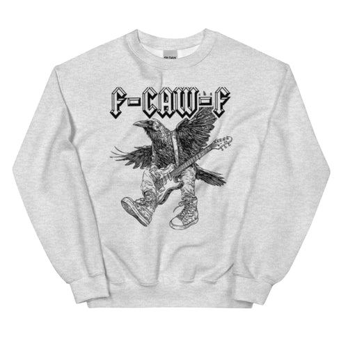 F-Caw-f Funny Sweatshirt