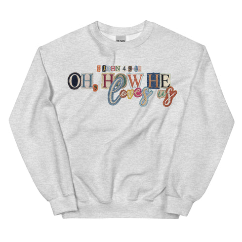 Oh How He Loves Us Crewneck