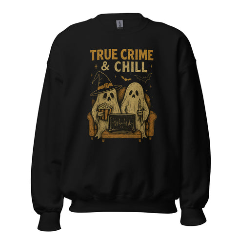 True Crime & Chill Sweatshirt