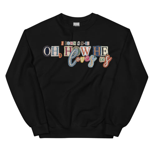 Oh How He Loves Us Crewneck