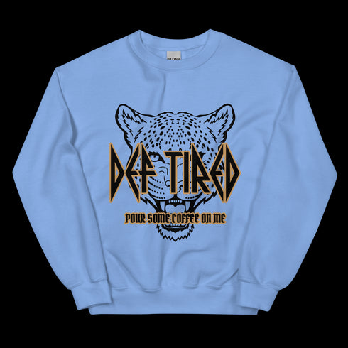 Def Tired Sweatshirt