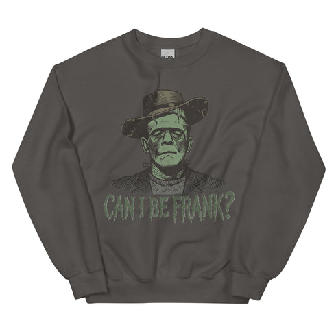 Can I be Frank? Crewneck