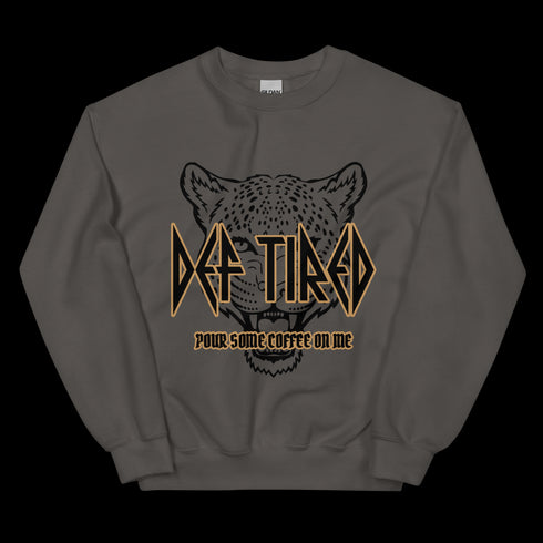 Def Tired Sweatshirt