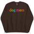 Dog Mom Crewneck for Dog Moms