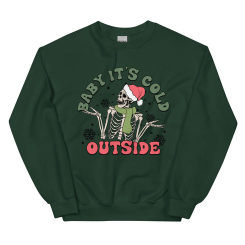 Baby It's Cold Outside Winter Sweatshirt