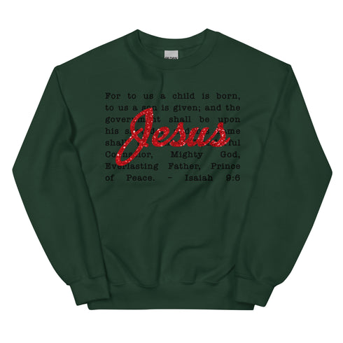 Jesus the Meaning of Christmas Isaiah 9:6 Sweatshirt