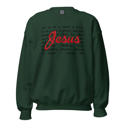 Jesus the Meaning of Christmas Isaiah 9:6 Sweatshirt