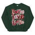Loved Loved Loved Crewneck