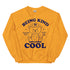 Being Kind is Cool Crewneck