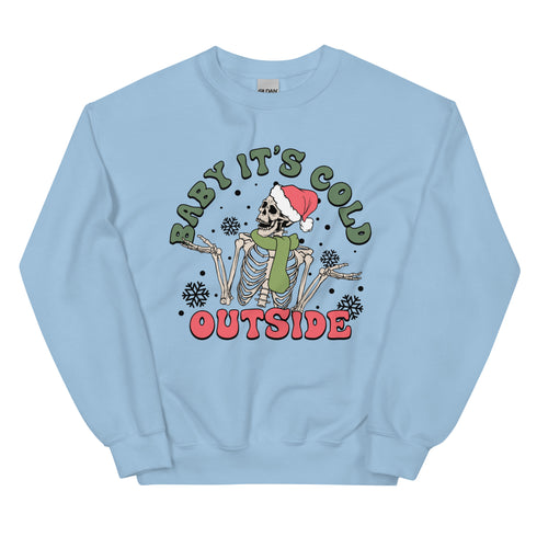Baby It's Cold Outside Winter Sweatshirt