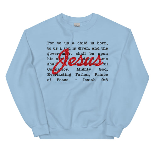 Jesus the Meaning of Christmas Isaiah 9:6 Sweatshirt