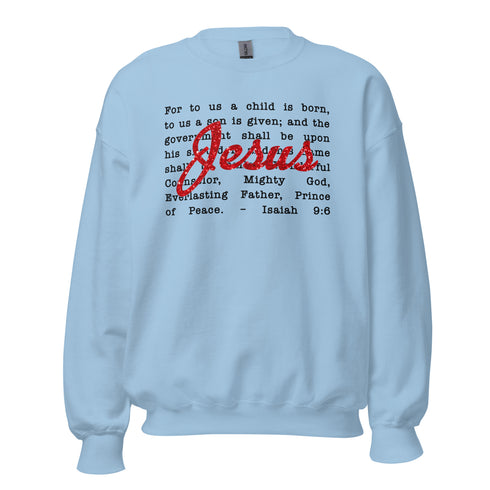 Jesus the Meaning of Christmas Isaiah 9:6 Sweatshirt