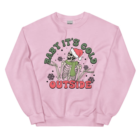 Baby It's Cold Outside Winter Sweatshirt