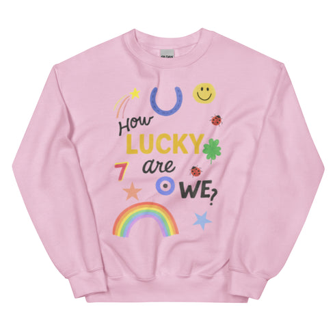 How Lucky Are We? Crewneck