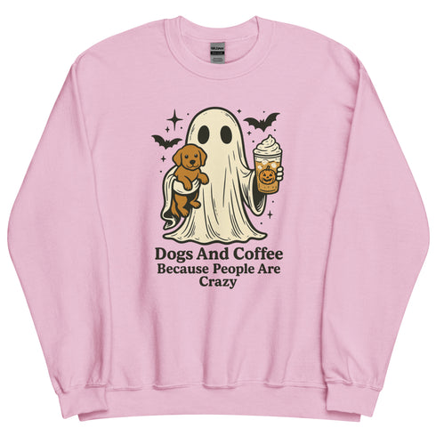 Dogs because people are Crazy Crewneck