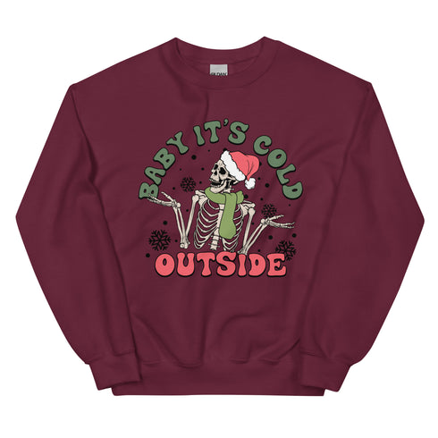 Baby It's Cold Outside Winter Sweatshirt