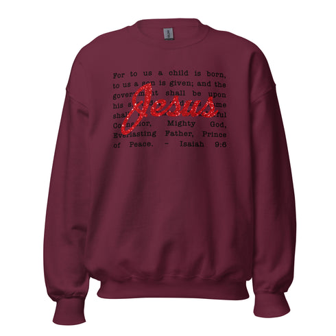 Jesus the Meaning of Christmas Isaiah 9:6 Sweatshirt