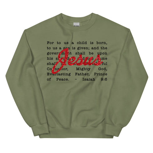 Jesus the Meaning of Christmas Isaiah 9:6 Sweatshirt