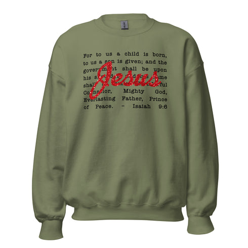 Jesus the Meaning of Christmas Isaiah 9:6 Sweatshirt