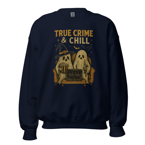 True Crime & Chill Sweatshirt