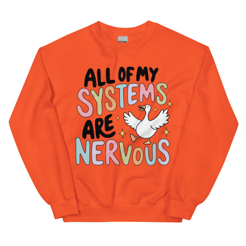 All of my Systems are Nervous Crewneck
