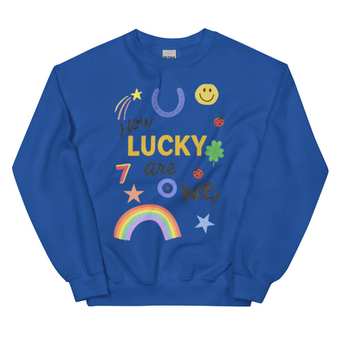How Lucky Are We? Crewneck