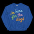 I'm Here For the Dogs Sweatshirt