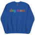 Dog Mom Crewneck for Dog Moms