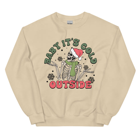 Baby It's Cold Outside Winter Sweatshirt