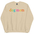 Dog Mom Crewneck for Dog Moms