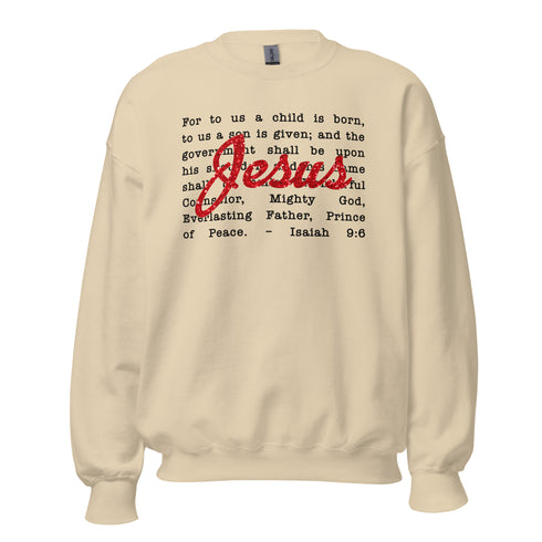 Jesus the Meaning of Christmas Isaiah 9:6 Sweatshirt