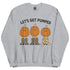 Let's Get Pumped Fall Crewneck