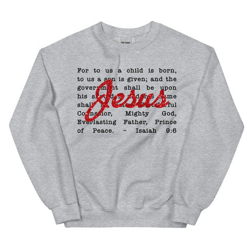 Jesus the Meaning of Christmas Isaiah 9:6 Sweatshirt