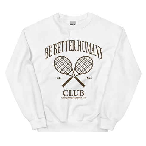Be Better Humans Club Crewneck