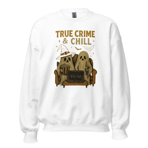 True Crime & Chill Sweatshirt