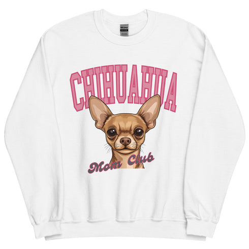 Chihuahua Mom Club Sweatshirt
