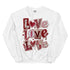 Loved Loved Loved Crewneck