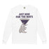 Just Here For The Boo's Drink Long Sleeve Shirt