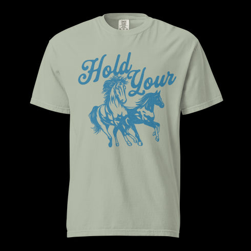 Hold Your Horses Shirt