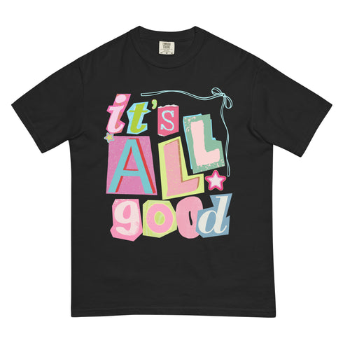 It's All Good Shirt